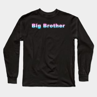 Big Brother Long Sleeve T-Shirt